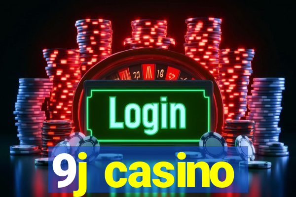 9j casino